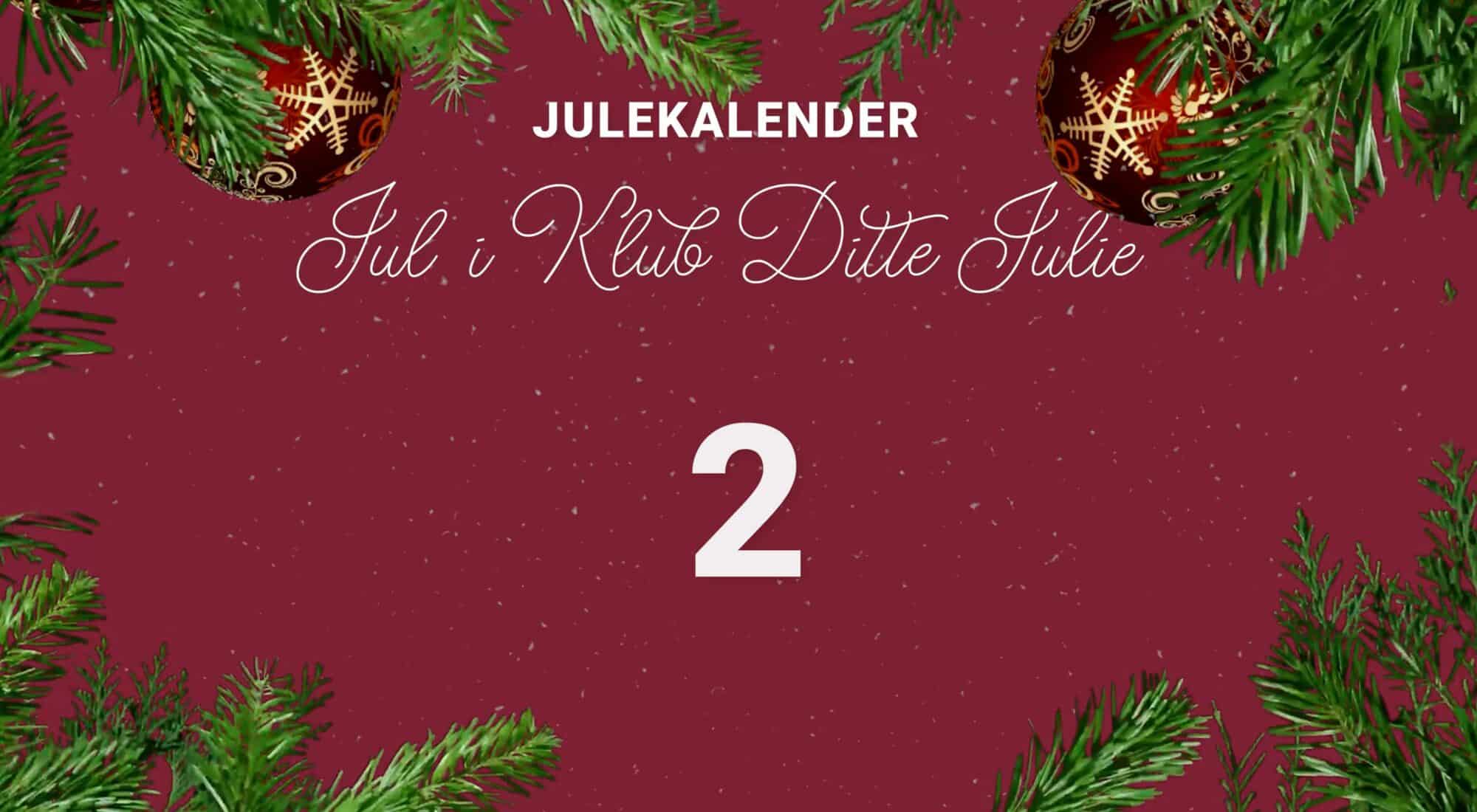 Låge - julekalender på Klub Ditte Julie