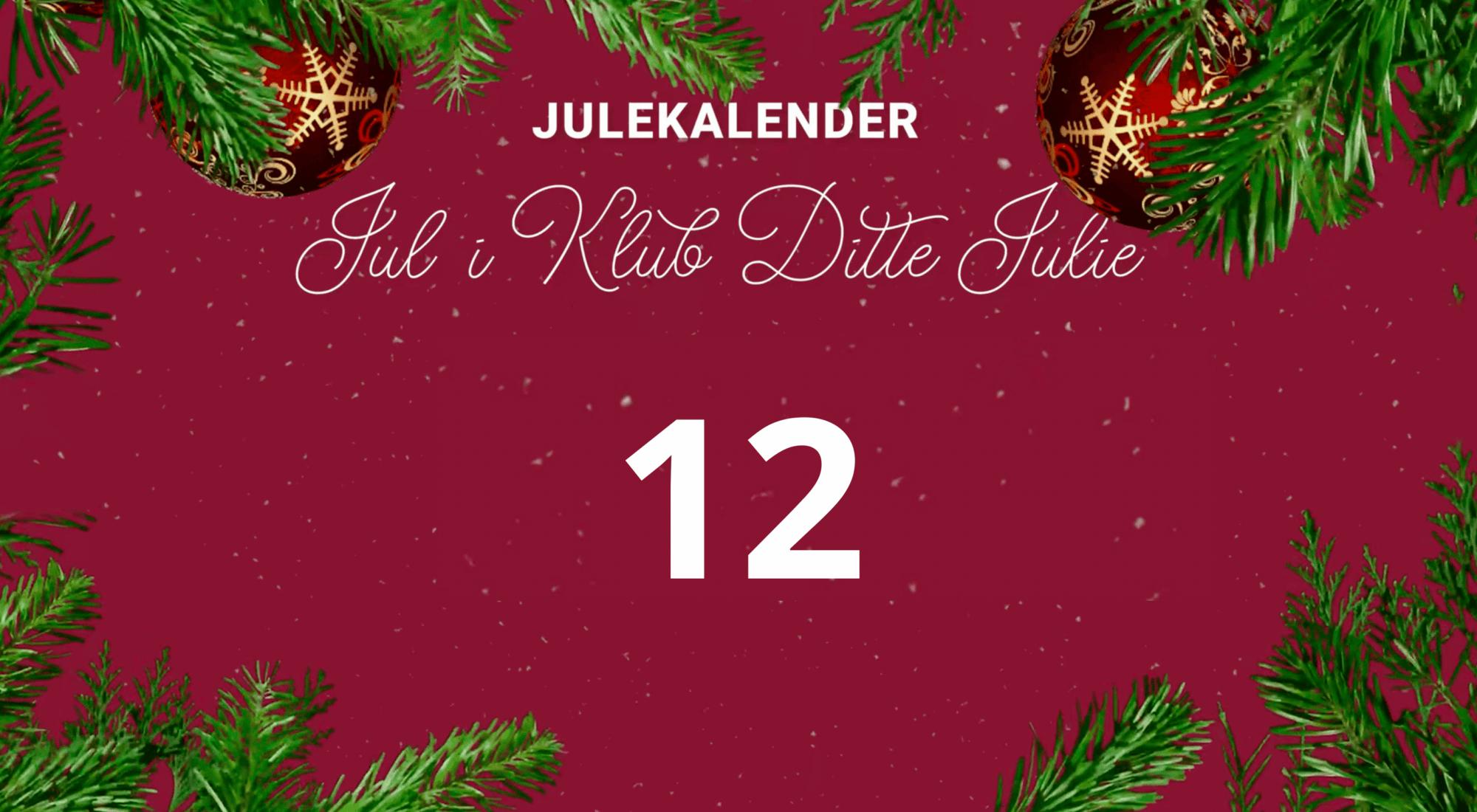 Låge - julekalender på Klub Ditte Julie
